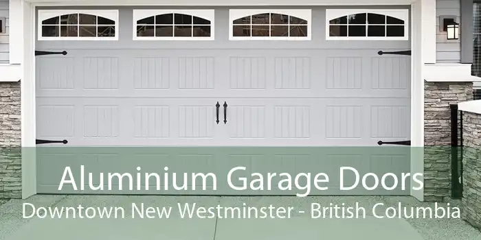 Aluminium Garage Doors Downtown New Westminster - British Columbia