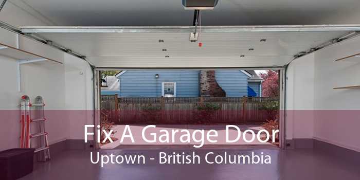 Fix A Garage Door Uptown - British Columbia