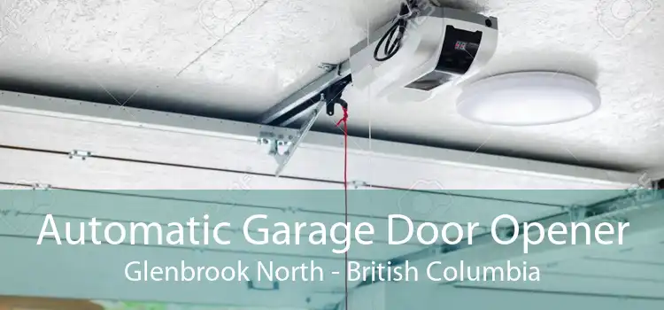 Automatic Garage Door Opener Glenbrook North - British Columbia