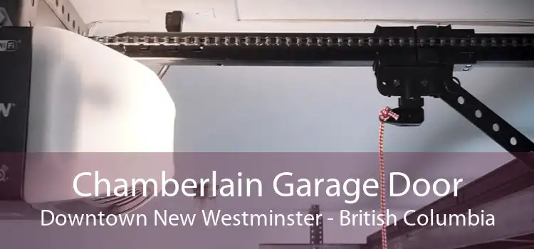 Chamberlain Garage Door Downtown New Westminster - British Columbia