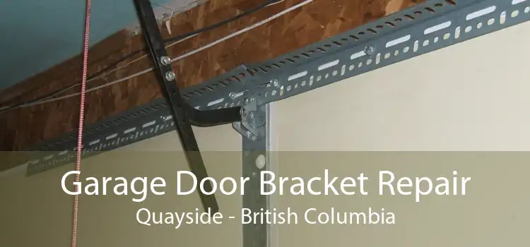 Garage Door Bracket Repair Quayside - British Columbia