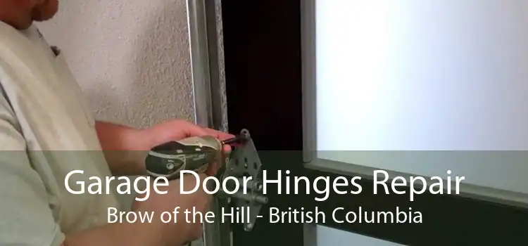 Garage Door Hinges Repair Brow of the Hill - British Columbia