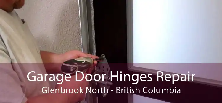 Garage Door Hinges Repair Glenbrook North - British Columbia