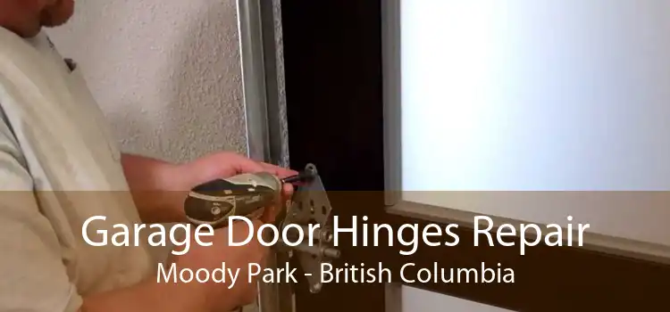 Garage Door Hinges Repair Moody Park - British Columbia
