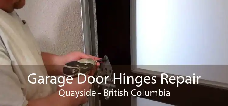 Garage Door Hinges Repair Quayside - British Columbia