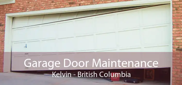 Garage Door Maintenance Kelvin - British Columbia