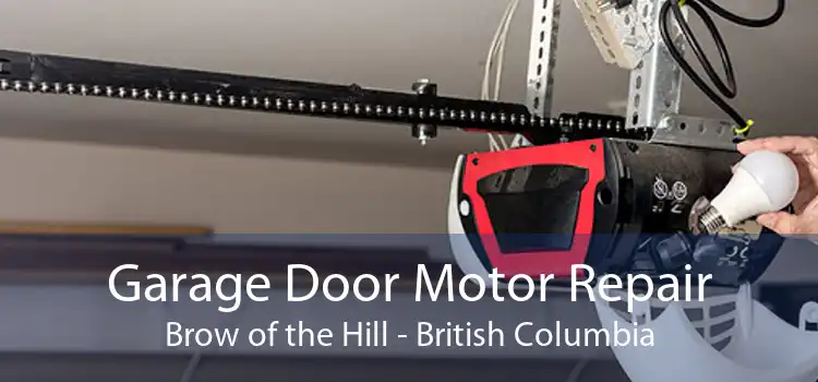 Garage Door Motor Repair Brow of the Hill - British Columbia