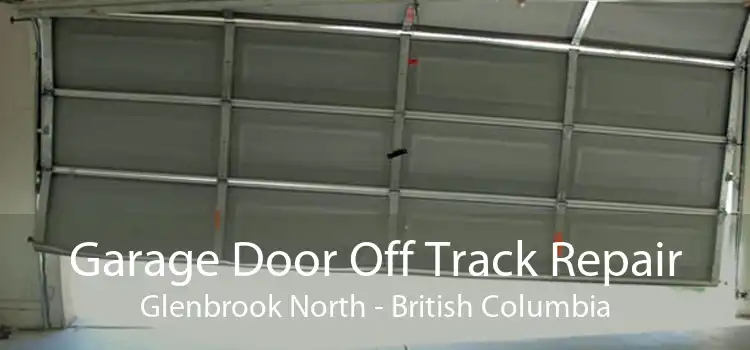 Garage Door Off Track Repair Glenbrook North - British Columbia