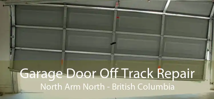 Garage Door Off Track Repair North Arm North - British Columbia