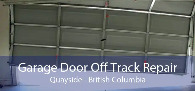 Garage Door Off Track Repair Quayside - British Columbia