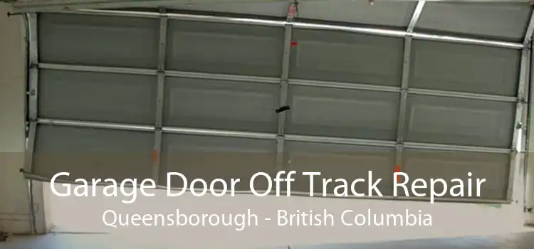 Garage Door Off Track Repair Queensborough - British Columbia