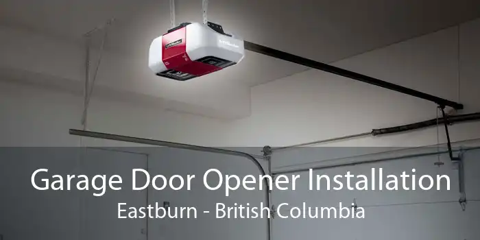 Garage Door Opener Installation Eastburn - British Columbia