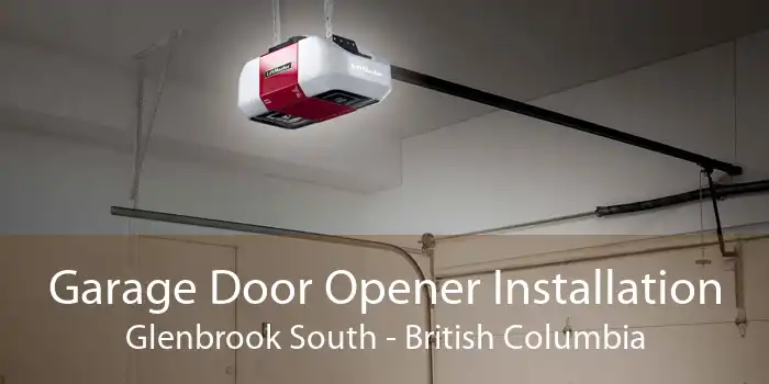Garage Door Opener Installation Glenbrook South - British Columbia