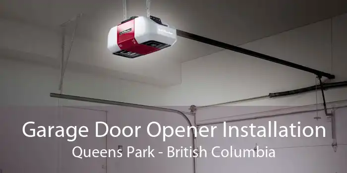 Garage Door Opener Installation Queens Park - British Columbia