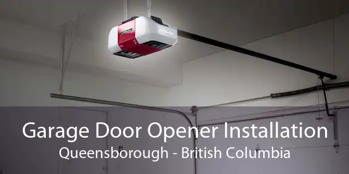 Garage Door Opener Installation Queensborough - British Columbia