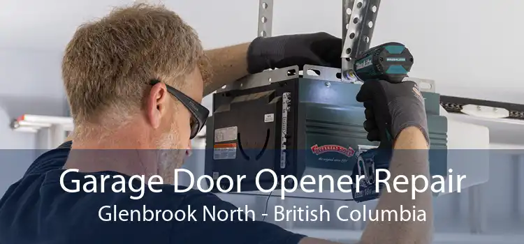 Garage Door Opener Repair Glenbrook North - British Columbia