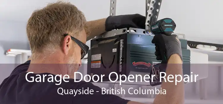 Garage Door Opener Repair Quayside - British Columbia