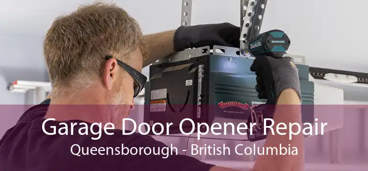 Garage Door Opener Repair Queensborough - British Columbia
