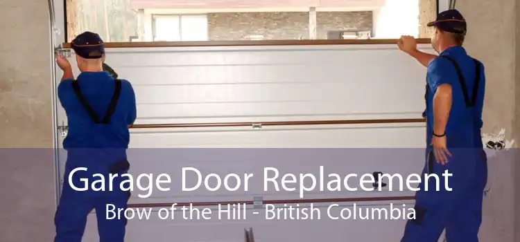 Garage Door Replacement Brow of the Hill - British Columbia