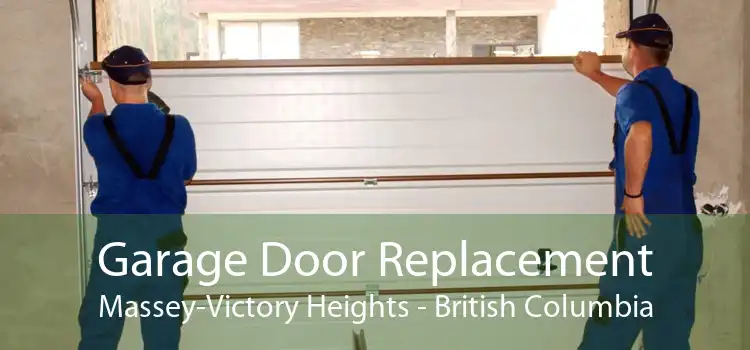 Garage Door Replacement Massey-Victory Heights - British Columbia