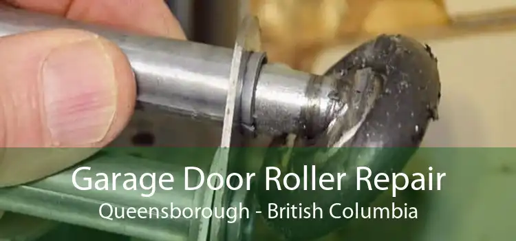 Garage Door Roller Repair Queensborough - British Columbia