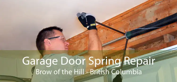 Garage Door Spring Repair Brow of the Hill - British Columbia