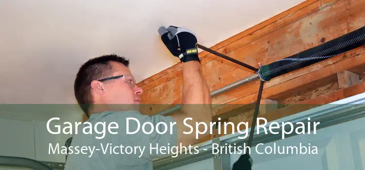 Garage Door Spring Repair Massey-Victory Heights - British Columbia