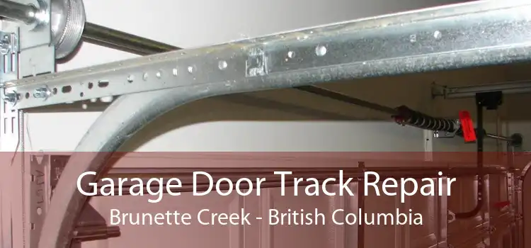 Garage Door Track Repair Brunette Creek - British Columbia