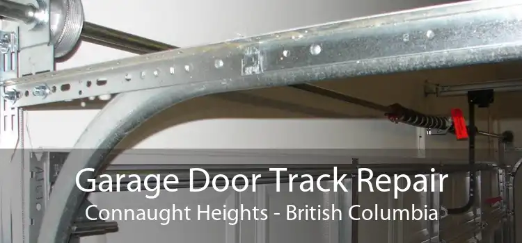 Garage Door Track Repair Connaught Heights - British Columbia