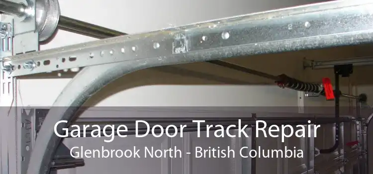 Garage Door Track Repair Glenbrook North - British Columbia