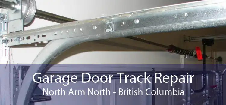 Garage Door Track Repair North Arm North - British Columbia