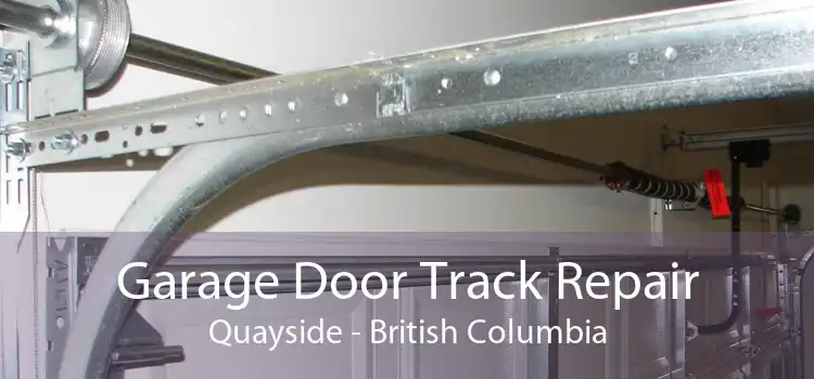 Garage Door Track Repair Quayside - British Columbia