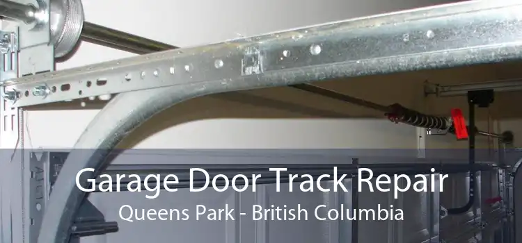 Garage Door Track Repair Queens Park - British Columbia