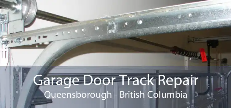 Garage Door Track Repair Queensborough - British Columbia