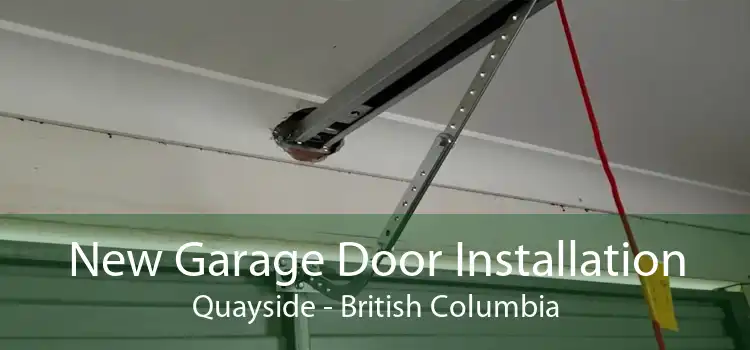 New Garage Door Installation Quayside - British Columbia