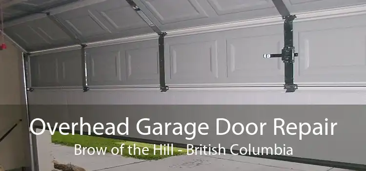 Overhead Garage Door Repair Brow of the Hill - British Columbia