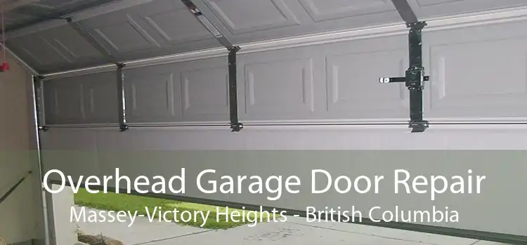 Overhead Garage Door Repair Massey-Victory Heights - British Columbia