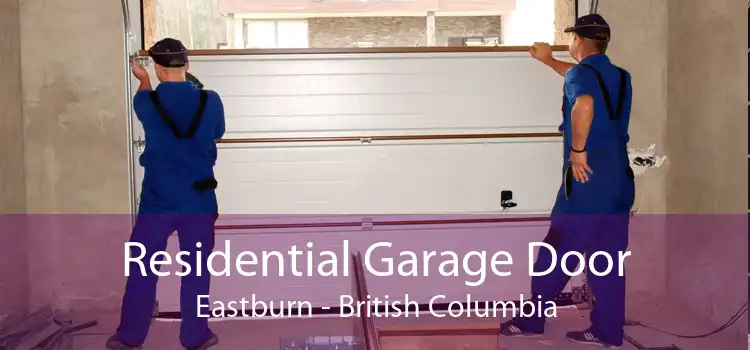 Residential Garage Door Eastburn - British Columbia