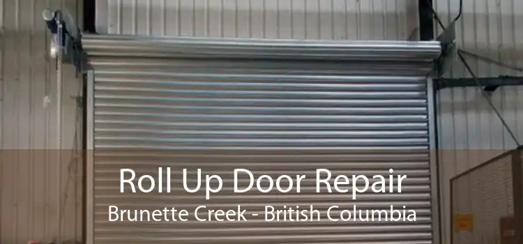Roll Up Door Repair Brunette Creek - British Columbia