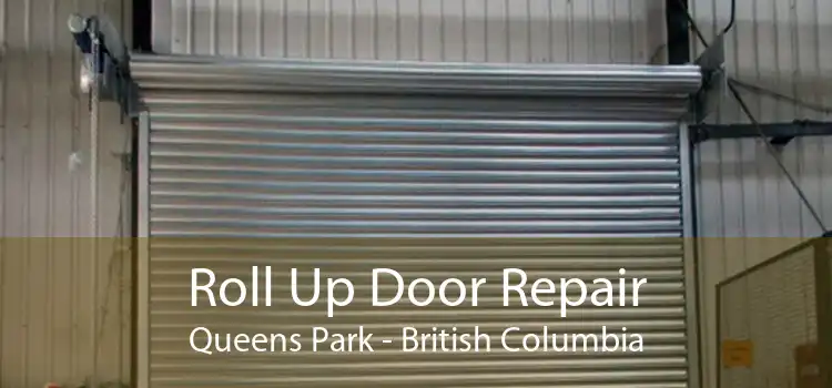 Roll Up Door Repair Queens Park - British Columbia