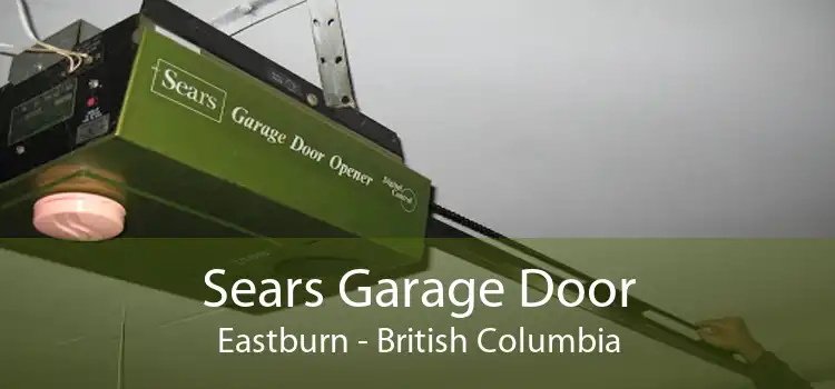 Sears Garage Door Eastburn - British Columbia