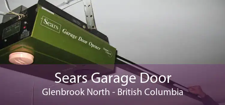 Sears Garage Door Glenbrook North - British Columbia