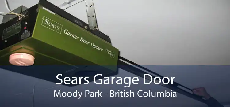 Sears Garage Door Moody Park - British Columbia