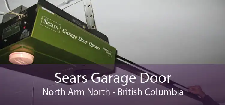 Sears Garage Door North Arm North - British Columbia