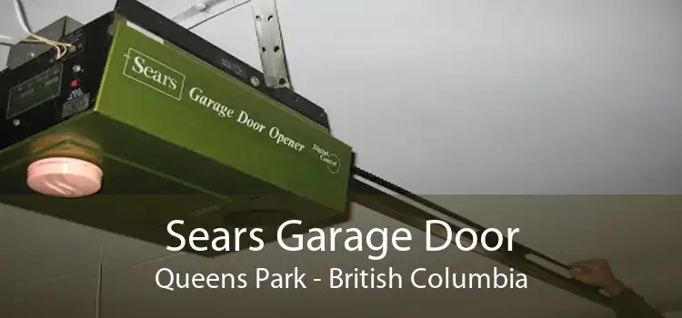 Sears Garage Door Queens Park - British Columbia