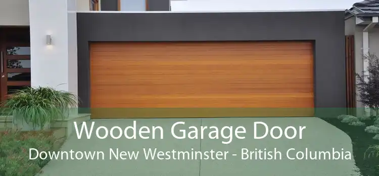 Wooden Garage Door Downtown New Westminster - British Columbia